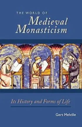 Melville | The World of Medieval Monasticism | E-Book | sack.de