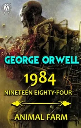 Orwell |  1984. Nineteen Eighty-Four. Animal Farm | eBook | Sack Fachmedien