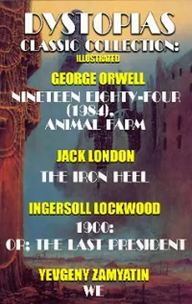 Orwell / London / Lockwood |  Dystopias. ¿lassic collection. Illustrated | eBook | Sack Fachmedien