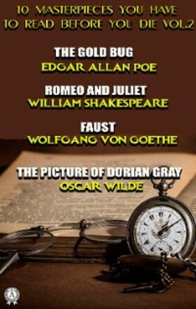 Poe / Shakespeare / Von Goethe |  10 Masterpieces You Have to Read Before You Die, Vol. 2 | eBook | Sack Fachmedien