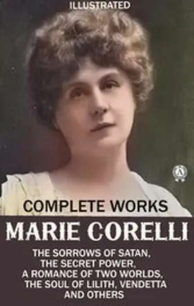 Corelli |  Marie Corelli. Complete Works. Illustrated | eBook | Sack Fachmedien