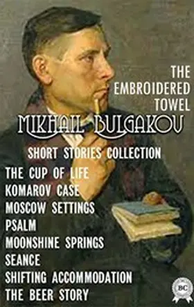 Bulgakov |  MIKHAIL BULGAKOV. SHORT STORIES COLLECTION | eBook | Sack Fachmedien