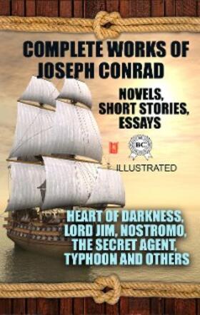 Conrad |  Complete Works of Joseph Conrad. Novels, Short stories, Essays. Illustrated | eBook | Sack Fachmedien