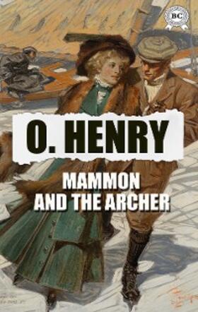 Henry |  Mammon and the Archer | eBook | Sack Fachmedien