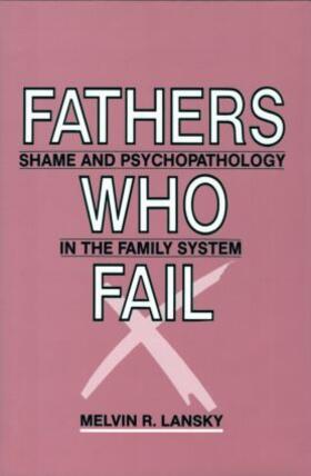 Lansky |  Fathers Who Fail | Buch |  Sack Fachmedien