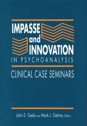 Gedo / Gehrie |  Impasse and Innovation in Psychoanalysis | Buch |  Sack Fachmedien