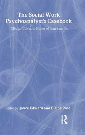 Edward / Rose |  The Social Work Psychoanalyst's Casebook | Buch |  Sack Fachmedien