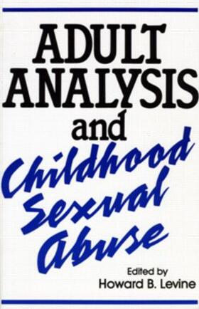 Levine |  Adult Analysis and Childhood Sexual Abuse | Buch |  Sack Fachmedien
