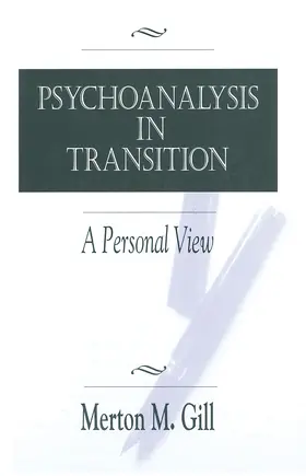 Gill |  Psychoanalysis in Transition | Buch |  Sack Fachmedien