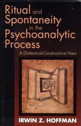 Hoffman |  Ritual and Spontaneity in the Psychoanalytic Process | Buch |  Sack Fachmedien