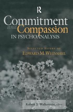 Wallerstein |  Commitment and Compassion in Psychoanalysis | Buch |  Sack Fachmedien