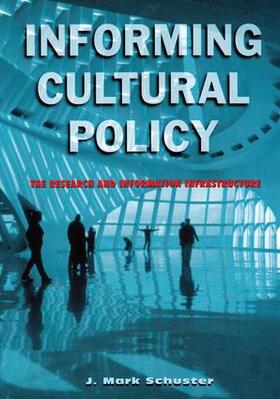 Schuster |  Informing Cultural Policy | Buch |  Sack Fachmedien