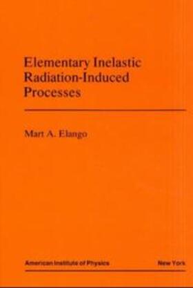 Elango |  Elementary Inelastic Radiotion Processes | Buch |  Sack Fachmedien