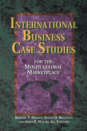 Moran / Braaten Ph.D. / Walsh, D.B.A. |  International Business Case Studies For the Multicultural Marketplace | Buch |  Sack Fachmedien