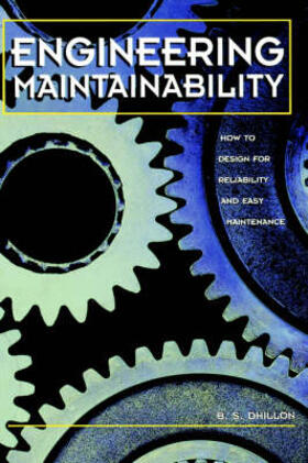 Dhillon Ph.D. |  Engineering Maintainability: | Buch |  Sack Fachmedien