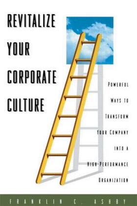 Ashby / Ashby, Ph.D. |  Revitalize Your Corporate Culture | Buch |  Sack Fachmedien