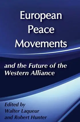 Laqueur |  European Peace Movements and the Future of the Western Alliance | Buch |  Sack Fachmedien