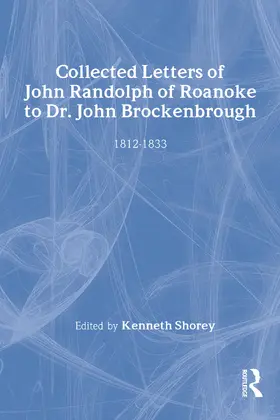 Shorey |  Collected Letters of John Randolph of Roanoke to Dr. John Brockenbrough | Buch |  Sack Fachmedien