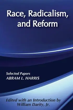 Harris / Robertson / Darity |  Race, Radicalism, and Reform | Buch |  Sack Fachmedien