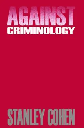 Cohen |  Against Criminology | Buch |  Sack Fachmedien