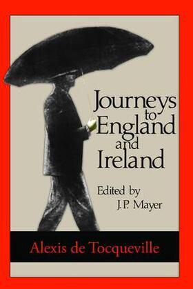 de Tocqueville |  Journeys to England and Ireland | Buch |  Sack Fachmedien