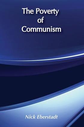 Eberstadt |  The Poverty of Communism | Buch |  Sack Fachmedien