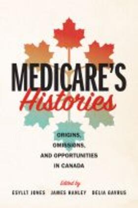 Jones / Hanley / Gavrus |  Medicare's Histories | Buch |  Sack Fachmedien