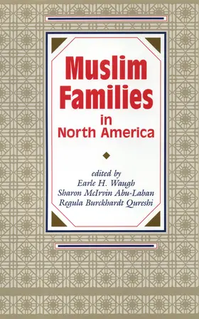 Abu-Laban / Qureshi / Waugh |  Muslim Families in North America | Buch |  Sack Fachmedien