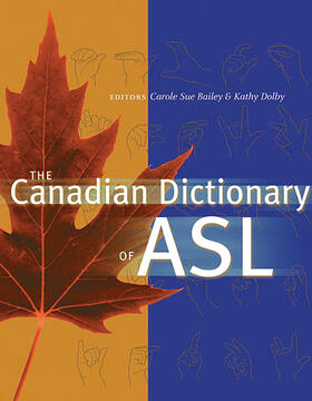 Bailey / Dolby |  The Canadian Dictionary of ASL | Buch |  Sack Fachmedien