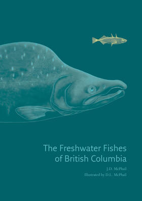 McPhail |  The Freshwater Fishes of British Columbia | Buch |  Sack Fachmedien