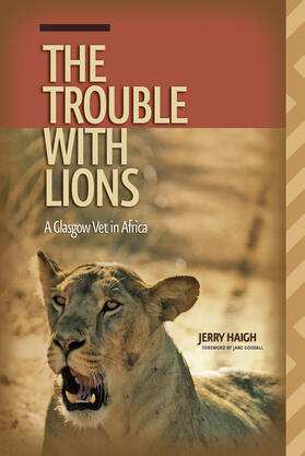 Haigh |  The Trouble with Lions | Buch |  Sack Fachmedien