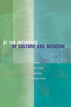 Waugh / Szafran / Crutcher |  At the Interface of Culture and Medicine | Buch |  Sack Fachmedien