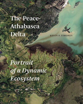 Timoney |  The Peace-Athabasca Delta | Buch |  Sack Fachmedien