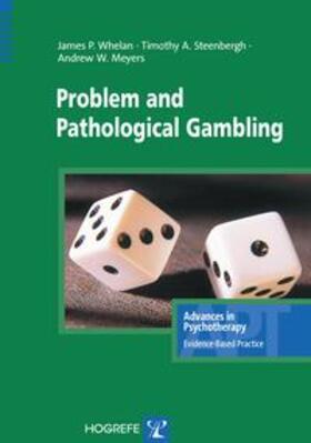 Whelan / Steenbergh / Meyers | Problem and Pathological Gambling | Buch | 978-0-88937-312-9 | sack.de