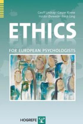 Lindsay / Koene / Øvreeide |  Ethics for European Psychologists | Buch |  Sack Fachmedien