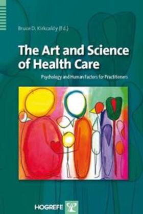 Kirkcaldy |  The Art and Science of Health Care | Buch |  Sack Fachmedien