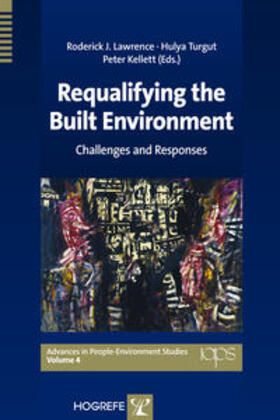 Lawrence / Turgut / Kellett |  Requalifying the Built Environment | Buch |  Sack Fachmedien