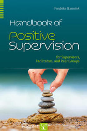 Bannink / Beck |  Handbook of Positive Supervision for Supervisors, Facilitators, and Peer Groups | Buch |  Sack Fachmedien