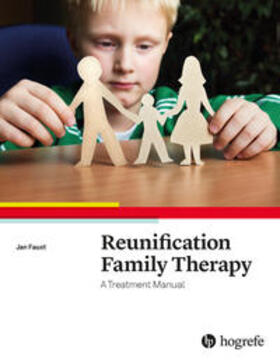 Faust |  Reunification Family Therapy | Buch |  Sack Fachmedien