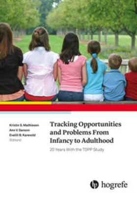 Mathiesen / Sanson / Karevold |  Tracking Opportunities and Problems from Infancy to Adulthood: 20 Years with the Topp Study | Buch |  Sack Fachmedien