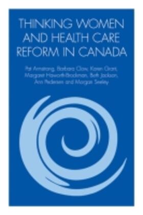 Armstrong |  Thinking Women and Health Care Reform in Canada | Buch |  Sack Fachmedien