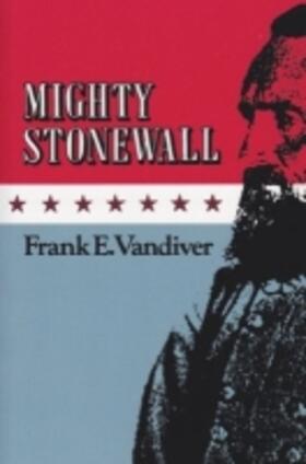 Vandiver |  Mighty Stonewall | Buch |  Sack Fachmedien