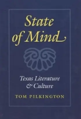 Pilkington |  State of Mind: Texas Literature and Culture | Buch |  Sack Fachmedien