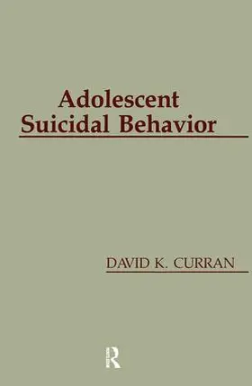 Curran |  Adolescent Suicidal Behavior | Buch |  Sack Fachmedien