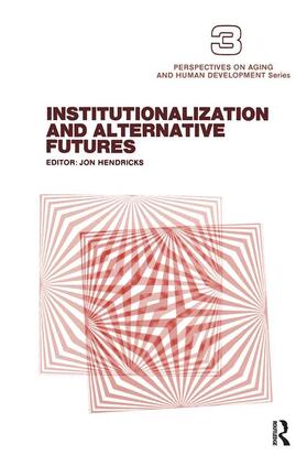 Hendricks |  Institutionalization and Alternative Futures | Buch |  Sack Fachmedien