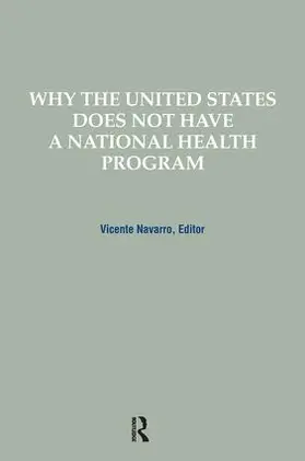 Navarro |  Why the United States Does Not Have a National Health Program | Buch |  Sack Fachmedien