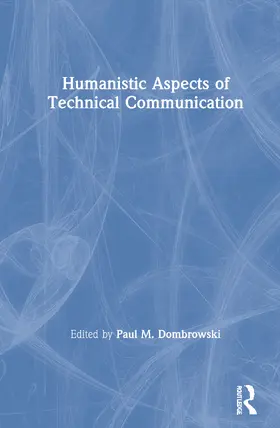 Dombrowski |  Humanistic Aspects of Technical Communication | Buch |  Sack Fachmedien