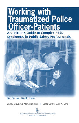 Rudofossi / Lund / Benner |  Working with Traumatized Police-Officer Patients | Buch |  Sack Fachmedien