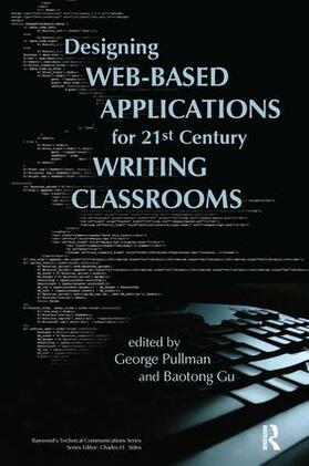 Pullman / Baotong |  Designing Web-Based Applications for 21st Century Writing Classrooms | Buch |  Sack Fachmedien