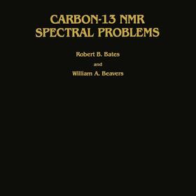 Beavers / Bates |  Carbon-13 NMR Spectral Problems | Buch |  Sack Fachmedien